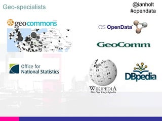 Geo-specialists

@ianholt
#opendata

 