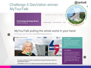 Challenge 5 GeoVation winner:
MyTourTalk

”.

@ianholt
#opendata

 