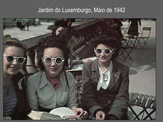 Jardim do Luxemburgo, Maio de 1942 