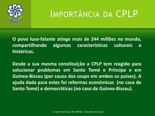Maçau-Ceilao(atual Sri Lanka)Foi o último território ultramarino português a ser descolonizado, devolvido à China em 1999. 