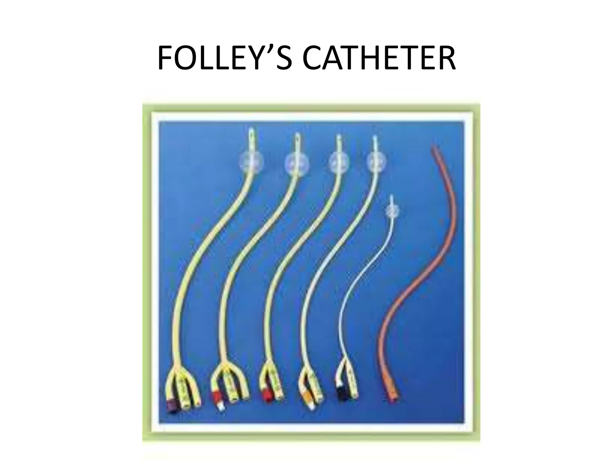 FOLLEY’S CATHETER