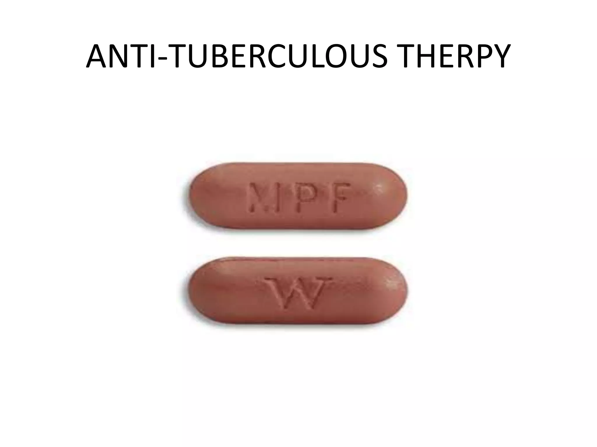ANTI-TUBERCULOUS THERPY