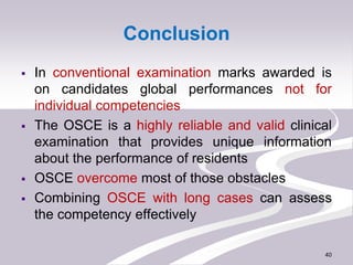 Conclusion
 In conventional examination marks awarded is
on candidates global performances not for
individual competencie...