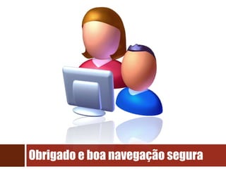 EscolasCobre dos colégio referências de sites para as pesquisas que eles mandam para casa.A escola deve utilizar ferramentas de filtro e monitoração em seus laboratórios.