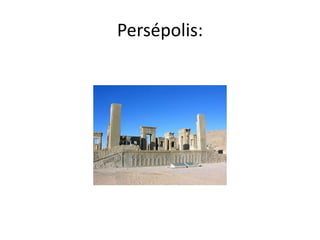 Persépolis:
 