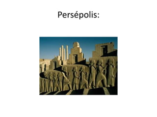 Persépolis:
 