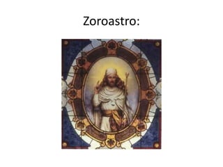 Zoroastro:
 