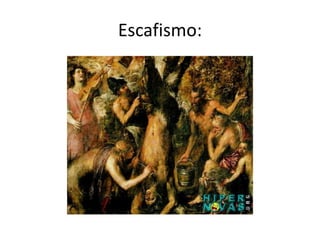 Escafismo:
 