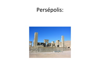 Persépolis:
 