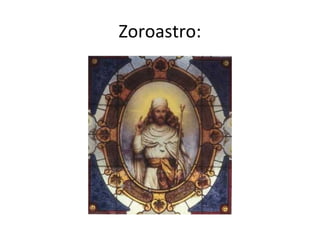 Zoroastro:
 