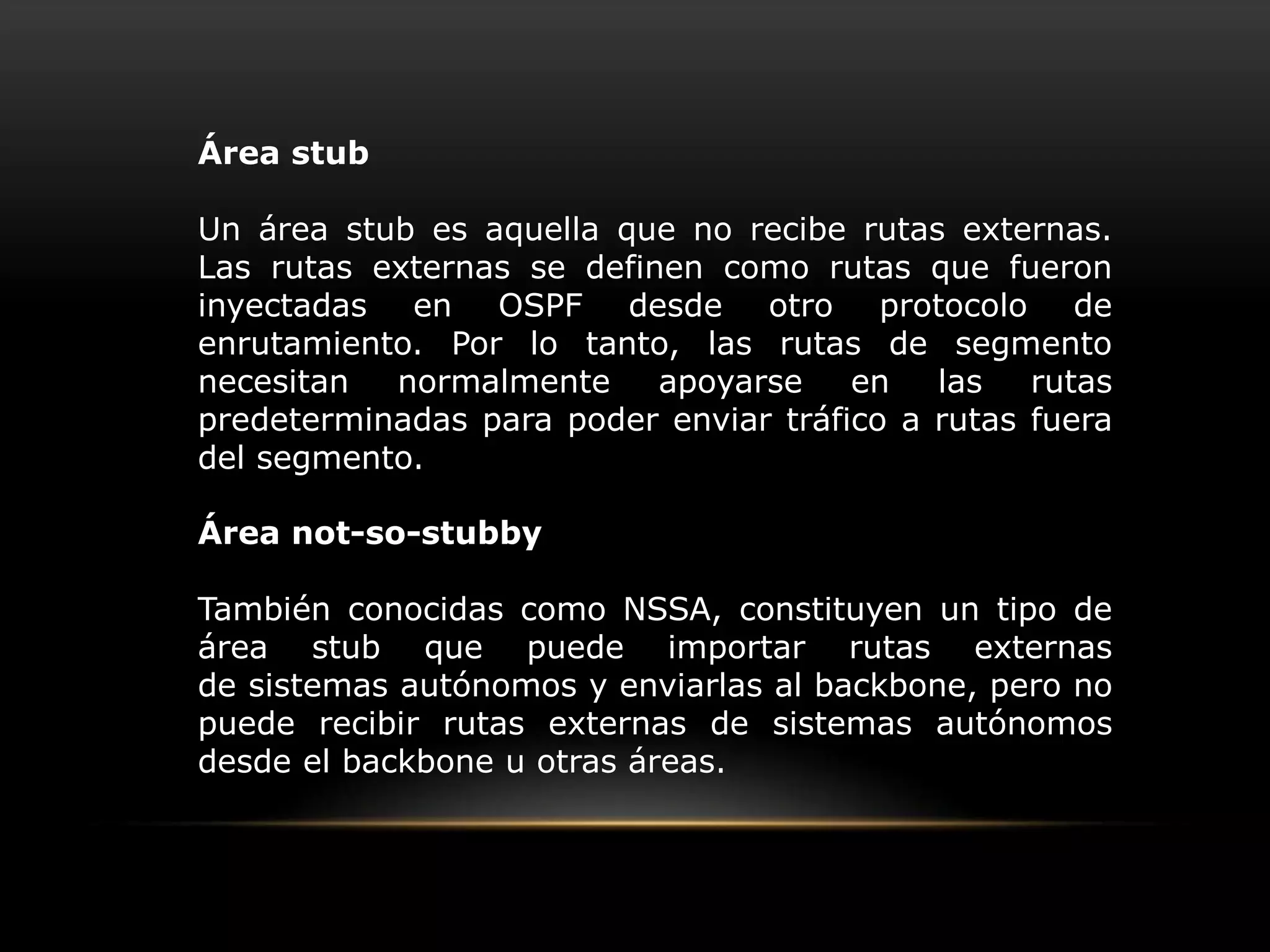 (OSPFv2 y v3) AS-External-LSA o LSA de rutas externas a la red.
