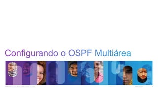 © 2013 Cisco e/ou suas afiliadas. Todos os direitos reservados.

Público da Cisco

34

 