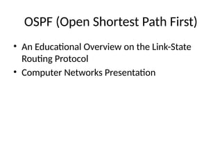 OSPF Open Shortest Path First Routing Protocol | PPTX
