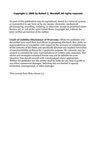 Copyright © 2009 by Robert C. Worstell. All rights reserved.


No part of this publication may be reproduced, stored in a ...