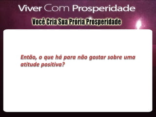 Os poderes de uma atitude positiva