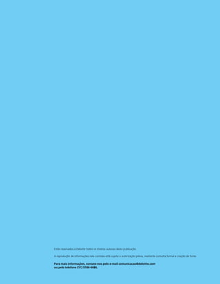 Estão reservados à Deloitte todos os direitos autorais desta publicação.

A reprodução de informações nela contidas está sujeita à autorização prévia, mediante consulta formal e citação de fonte.

Para mais informações, contate-nos pelo e-mail comunicacao@deloitte.com
ou pelo telefone (11) 5186-6686.

                                                                                         Os poderosos do varejo global 27
 