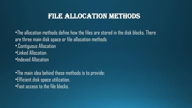 File Allocation methods in Operating Systems | PPTX