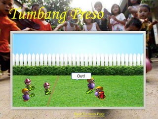 Tumbang Preso 
Out! 
Back To main Page 
 