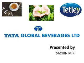GLOBAL BEVERAGES LTD
Presented by
SACHIN M.R
 