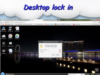 Desktop lock inDesktop lock in
 