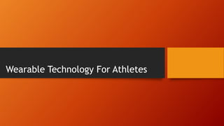 Wearable Technology For Athletes
 