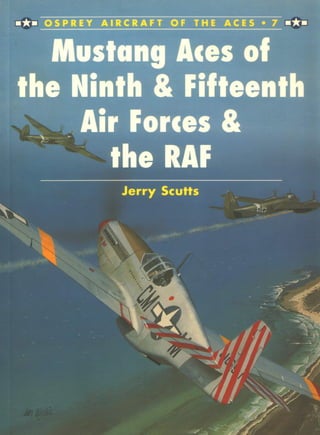 Osprey   aircraft of the aces 007 - mustang aces of the ninth &amp; fifteenth air forces &amp; the raf