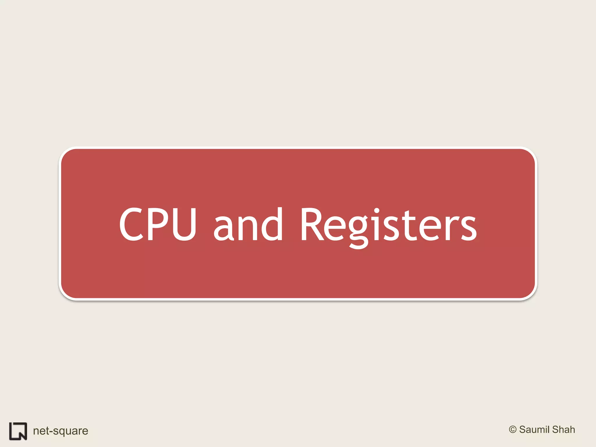 CPU and Registers