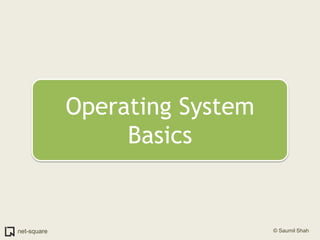 Operating System Basics
