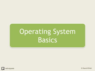 Operating System Basics<br />