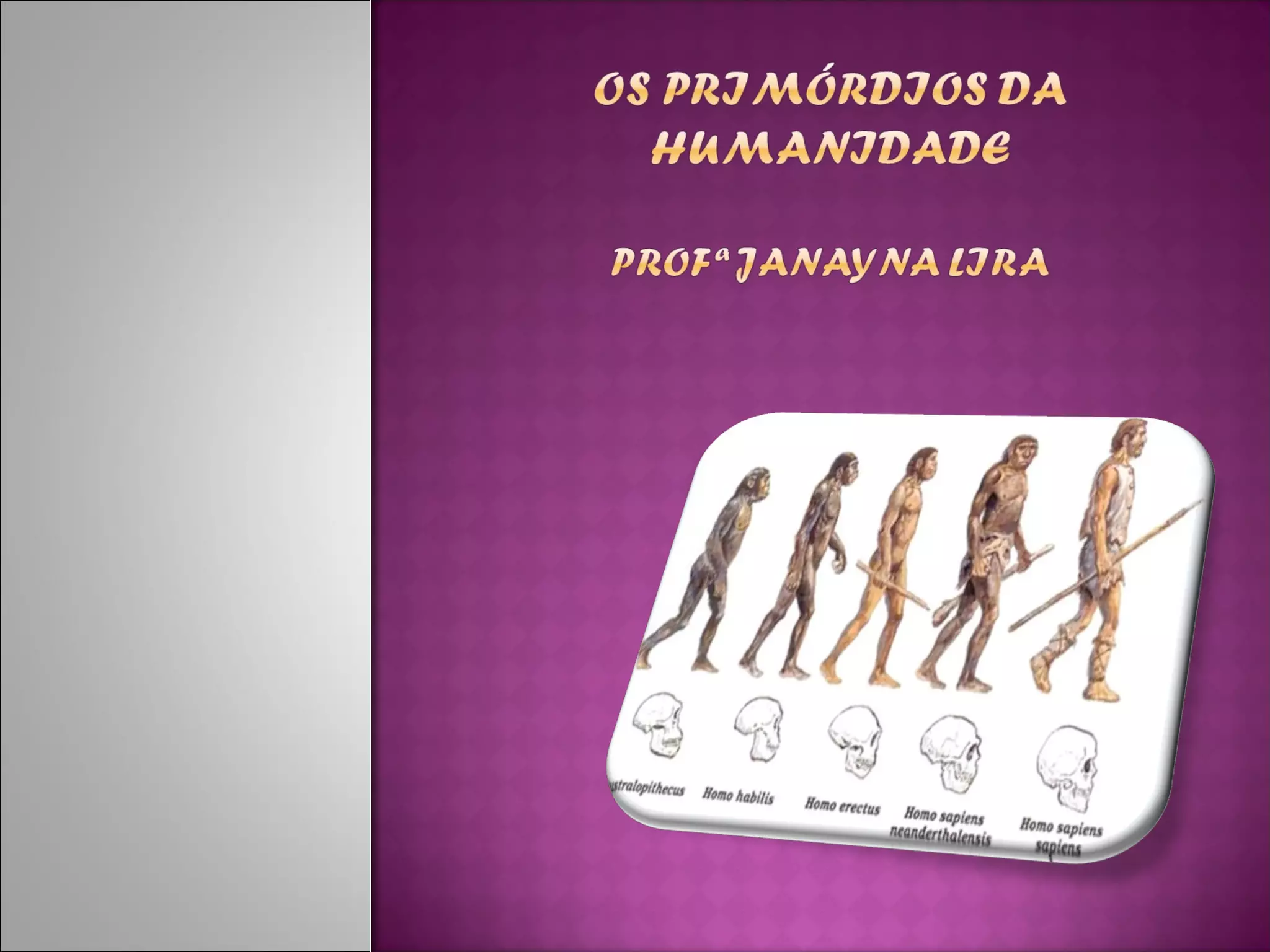 Os primórdios da humanidade | PPT