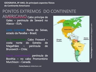 Os principais aspectos físicos do Continente Americano.ppt