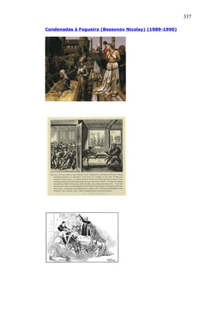 337
Condenadas à Fogueira (Bessonov Nicolay) (1989-1990)
 