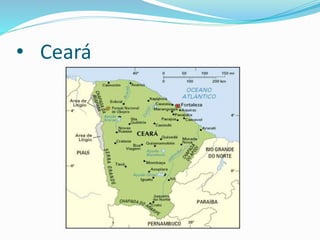 • Ceará
 