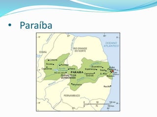 • Paraíba
 