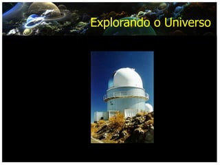 Explorando o Universo 