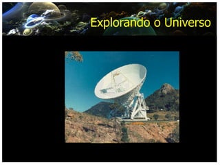 Explorando o Universo 