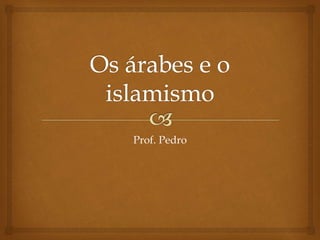 Prof. Pedro
 