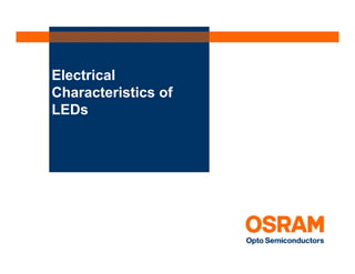 Electrical
Characteristics of
LEDs
 