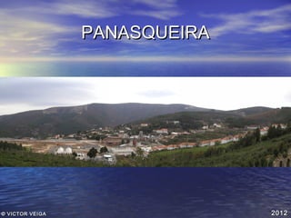 PANASQUEIRA

© VICTOR VEIGA

2012

 