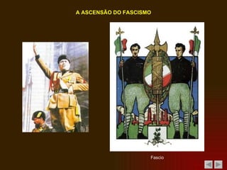 A ASCENSÃO DO FASCISMO Fascio 