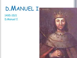 d.Manuel i1495-1521D.Manuel I