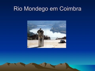 Rio Mondego em Coimbra
 
