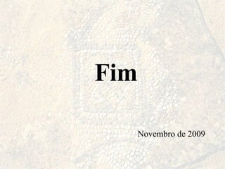 Fim Novembro de 2009 