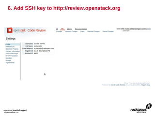6. Add SSH key to http://review.openstack.org
 