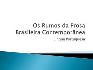 Língua Portuguesa
 
