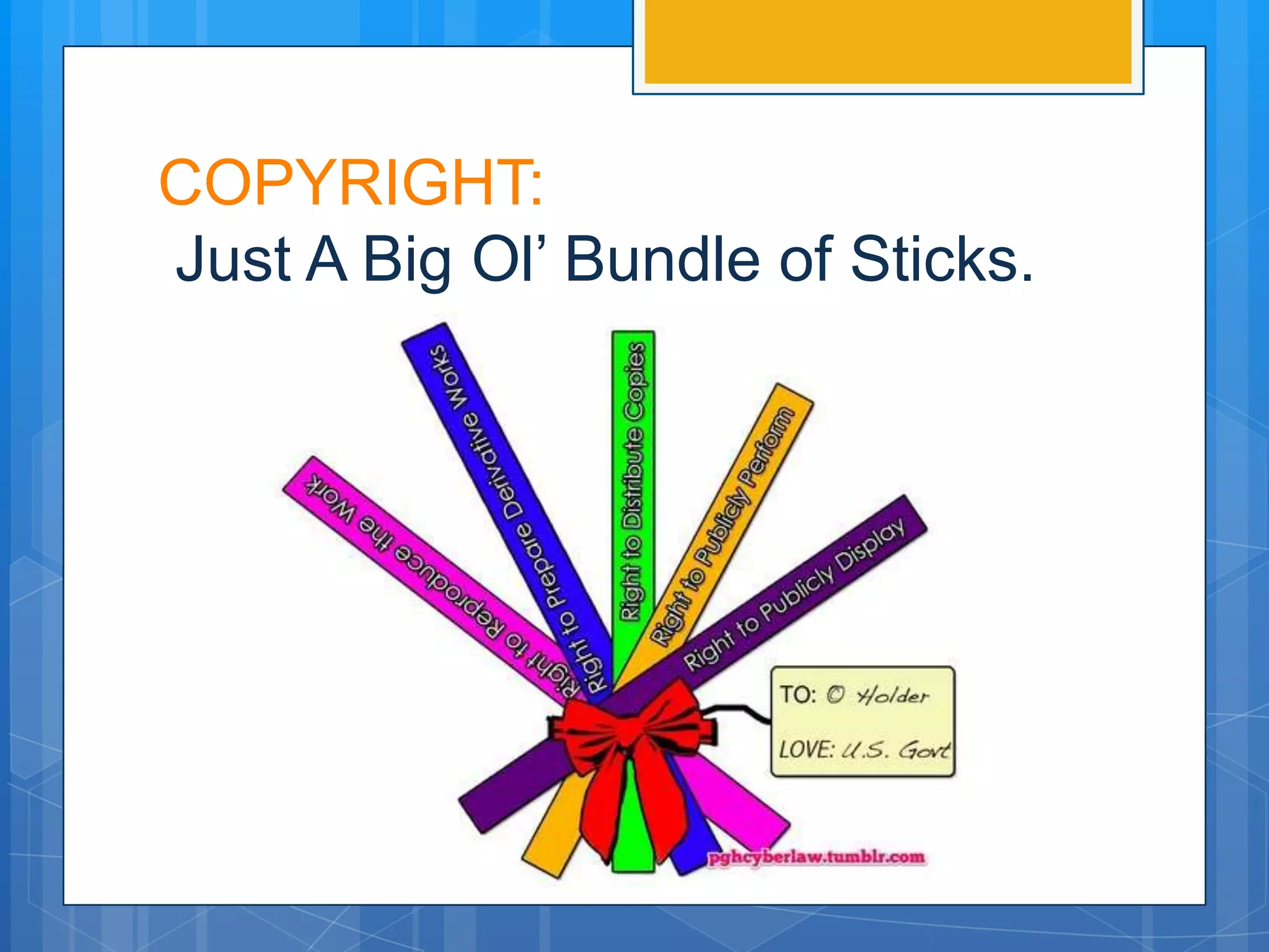COPYRIGHT:
Just A Big Ol’ Bundle of Sticks.
 