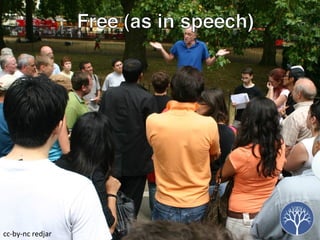 Free (as in speech) c c-by-nc  redjar 