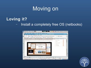 Moving on Loving it? Install a completely free OS (netbooks) 