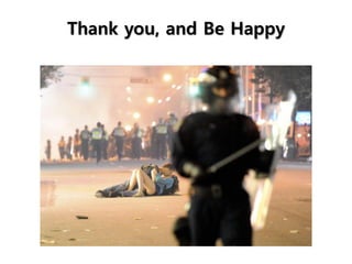 Thank you, and Be Happy
 