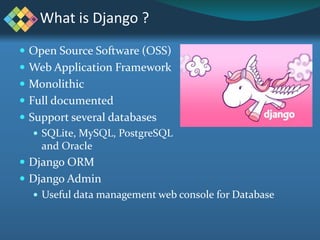  Open Source Software (OSS)
 Web Application Framework
 Monolithic
 Full documented
 Support several databases
 SQLi...